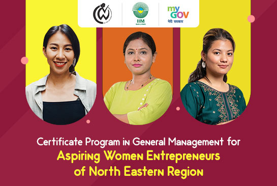 Certificate Program for Aspiring Women Entrepreneurs of North Eastern Region