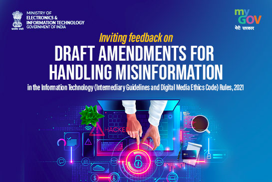Inviting feedback on the draft amendment to the IT (Intermediary Guidelines and Digital Media Ethics Code) Rules, 2021 relating to due diligence by an intermediary under rule 3(1)(b)(v)