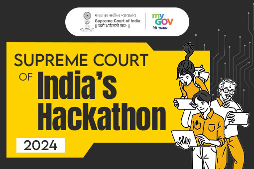 Supreme Court of India’s Hackathon – 2024