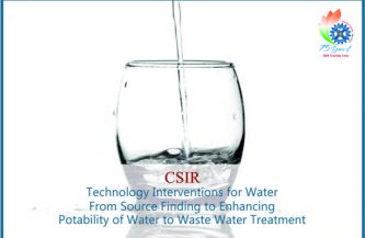 CSIR’s Technology Interventions for Water-From Source Finding to Enhancing Potability of Water to Waste Water Treatment