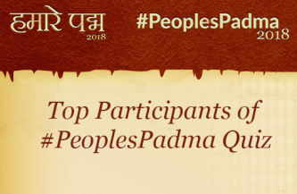 Announcing the top participants of #PeoplesPadma Quiz