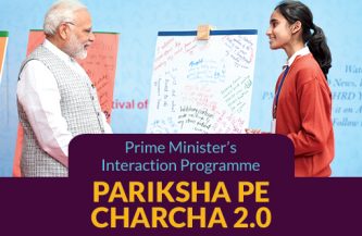 Prime Minister’s Interaction Programme – Pariksha Pe Charcha 2.0