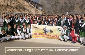 Arunachal Rising: Gram Preraks & Communicators