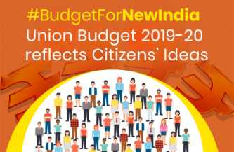 #BudgetForNewIndia: Union Budget 2019-20 reflects Citizens’ Ideas