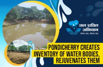 Pondicherry creates inventory of water bodies, rejuvenates them