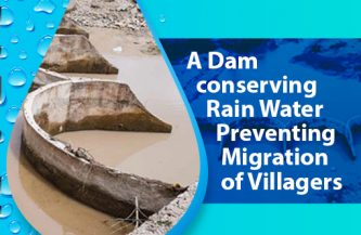 A Dam conserving Rainwater – preventing migration of villagers