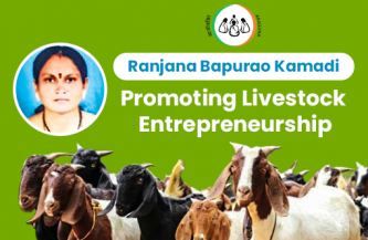 Agricultural Labourer to Livestock Entrepreneur – Ranjana Bapurao Kamadi