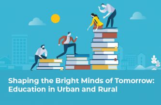 Shaping the Bright Minds of Tomorrow: Education in Urban and Rural