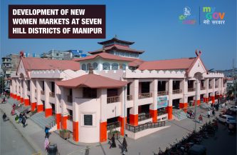 Development of new women markets at seven hill districts of Manipur