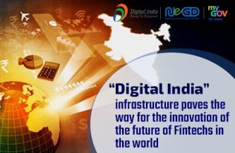 “Digital India” infrastructure paves the way for the innovation of the future of Fintechs in the world