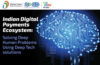 Indian Digital Payments Ecosystem: Solving Deep Human Problems Using Deep Tech solutions