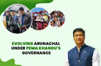Evolving Arunachal under Pema Khandu’s Governance