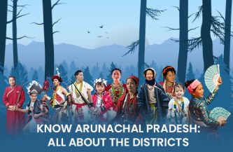 Know Arunachal Pradesh: All about the districts