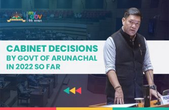 Cabinet Decisions by Govt of Arunachal in 2022