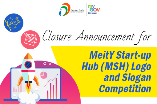 Closure Announcement for MeitY Startup Hub Logo and Slogan Competition