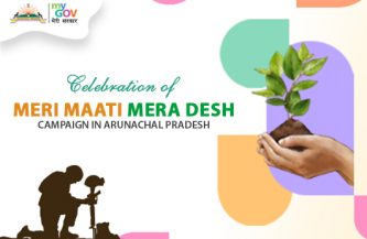 Celebration of Meri Maati, Mera Desh campaign in Arunachal Pradesh