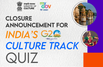 Closure Announcement for India’s G20 Culture Track Quiz