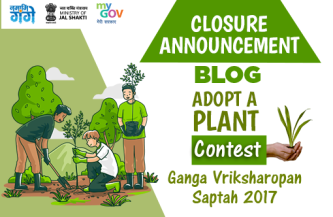 Closure Announcement Blog for Adopt a Plant Contest for Ganga Vriksharopan Saptah 2017
