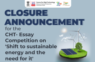 Closure announcement for CHT- Essay Competition on ‘Shift to sustainable energy and the need for it’