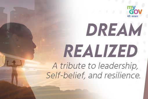 Dream realized- A tribute to Leadership, self-belief and resilience