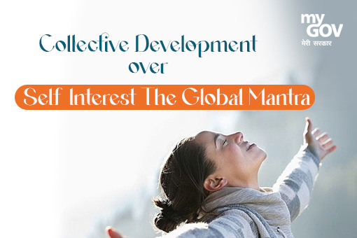 Collective Development over Self-Interest: The Global Mantra