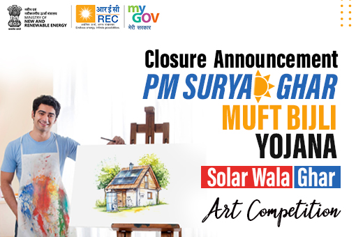 Closure Announcement for PM SURYA GHAR MUFT BIJLI YOJANA Solar Wala Ghar Art Competition