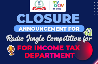 Closure Announcement for Radio Jingle Competition for Income Tax Department