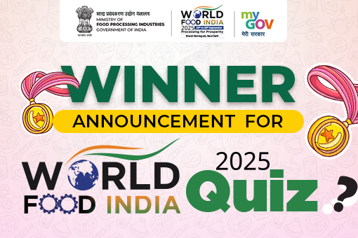 Winner Announcement for World Food India 2025 Quiz