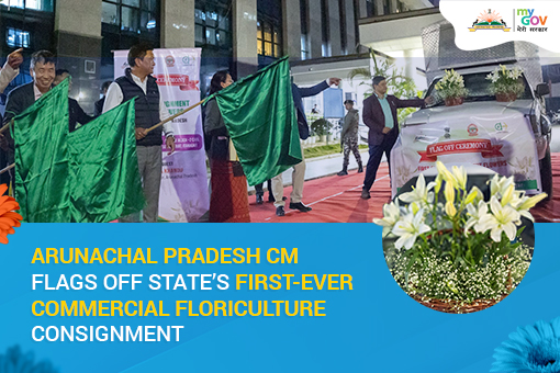 Arunachal Pradesh CM Flags Off State’s First-Ever Commercial Floriculture Consignment