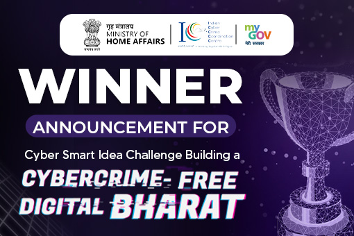 Winner Announcement for Cyber Smart Idea Challenge Building a Cybercrime - free Digital Bharat