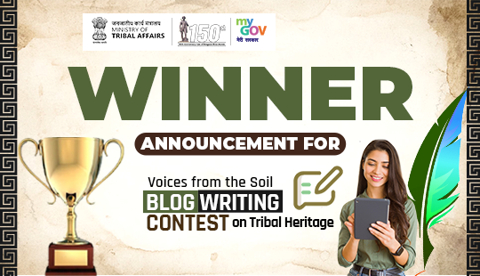 Winner Announcement for Voices from the Soil - Blog Writing Contest on Tribal Heritage