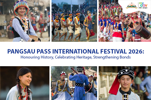 Pangsau Pass International Festival 2026: Honouring History, Celebrating Heritage, Strengthening Bonds