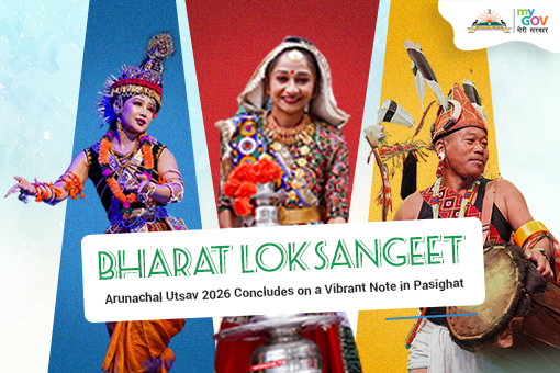 Bharat Lok Sangeet – Arunachal Utsav 2026 Concludes on a Vibrant Note in Pasighat