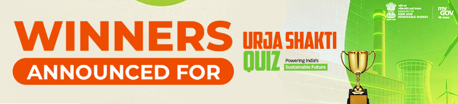 Winners Announced for Urja Shakti Quiz – Powering India’s Sustainable Future