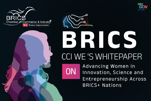 BRICS CCI WE Releases Whitepaper on Advancing Women in Innovation, Science and Entrepreneurship Across BRICS+ Nations
