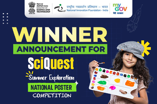 Winner Announcement for SciQuest Summer Exploration – National Poster Competition