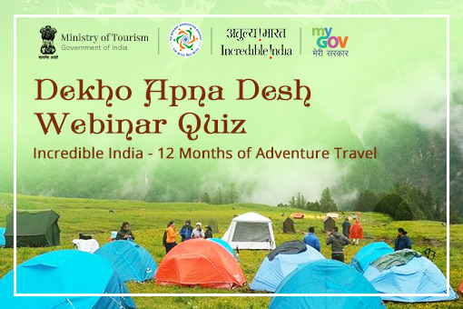 DekhoApnaDesh Webinar : Incredible India-12 Months of Adventure Travel