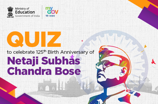 Quiz to Celebrate 125th Birth Anniversary of Netaji Subhas Chandra Bose