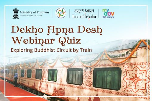 Quiz on Dekho Apna Desh Webinar: Exploring Buddhist Circuit by Train