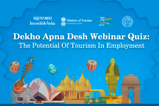 Dekho Apna Desh Webinar Quiz: The Potential Of Tourism In Employment