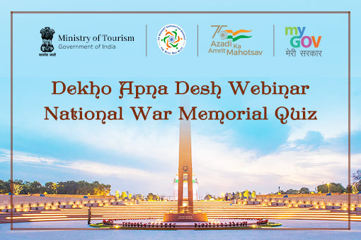 Dekho Apna Desh Webinar : National War Memorial  Quiz