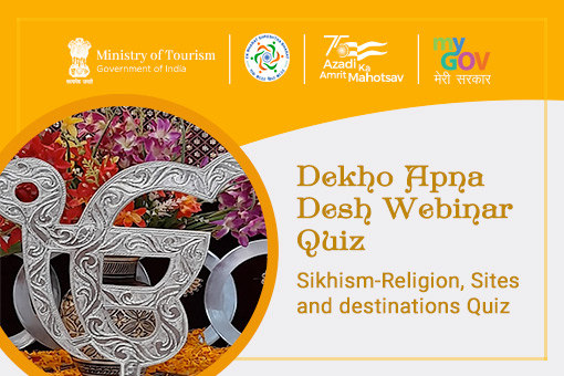 Dekho Apna Desh Webinar : Sikhism-Religion, Sites and destinations Quiz