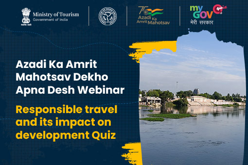 Azadi Ka Amrit Mahotsav-Dekho Apna Desh Webinar “Responsible travel and its impact on development ” Quiz