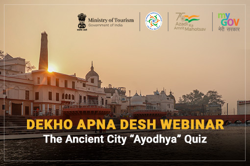 Dekho Apna Desh Webinar: The Ancient City “Ayodhya”  Quiz