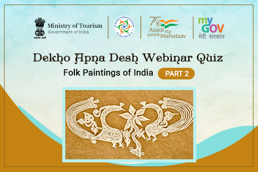 Dekho Apna Desh Webinar : Folk Paintings of India : Part 2 Quiz