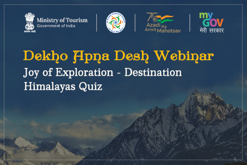 Dekho Apna Desh  Webinar : Joy of Exploration – Destination Himalayas Quiz