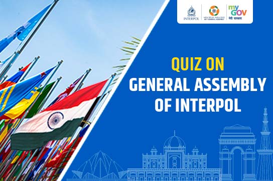 Quiz on General Assembly of Interpol