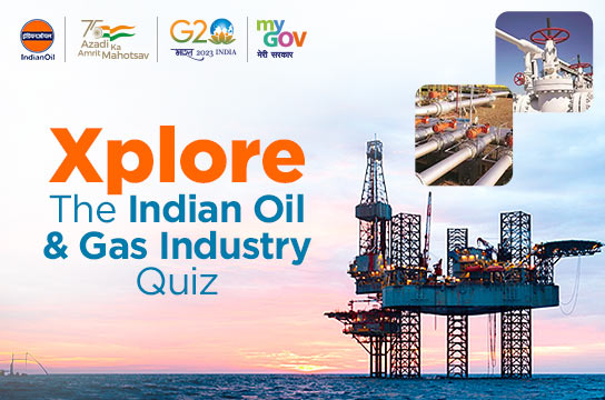 Xplore: The Indian Oil & Gas Industry Quiz