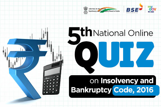 5th National Online Quiz on Insolvency and Bankruptcy Code, 2016