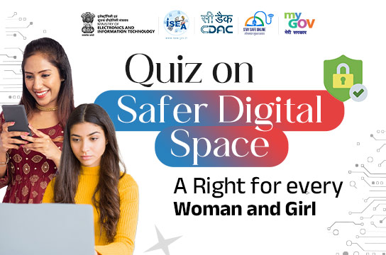 Quiz on Safer Digital Space - A Right for every Woman and Girl